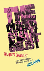 Queer Evangelist: A Socialist Clergy's Radically Honest Tale - Ingram
