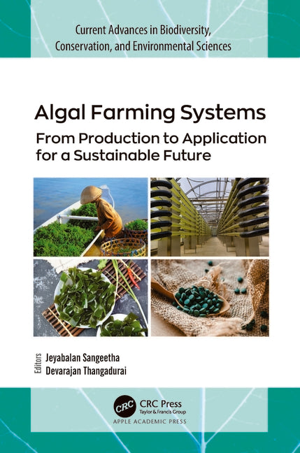Algal Farming Systems: From Production to Application for a Sustainable Future - Ingram
