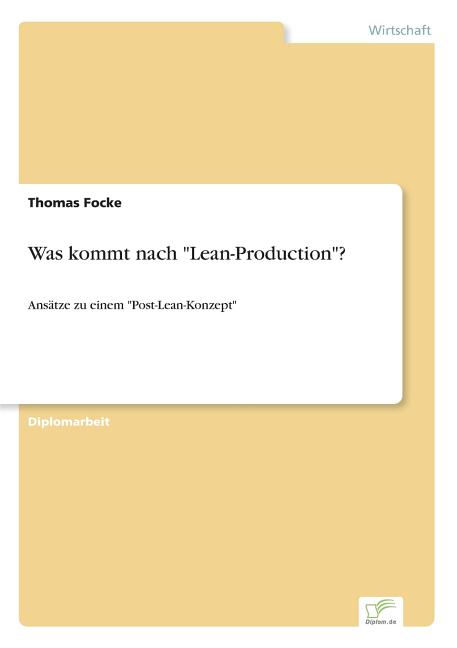 Was kommt nach "Lean-Production"?: Ansätze zu einem "Post-Lean-Konzept" - Ingram