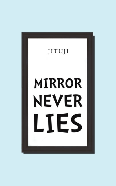 Mirror Never Lies