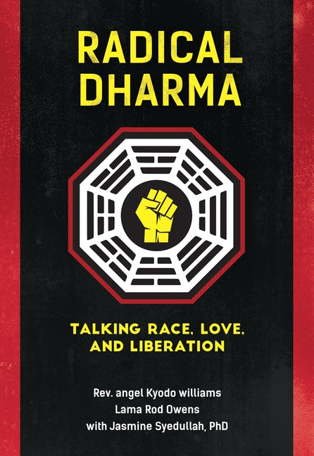 Radical Dharma: Talking Race, Love, and Liberation - Ingram