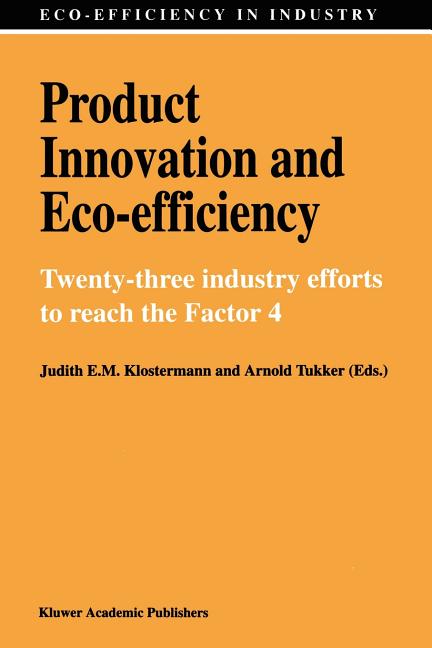 Product Innovation and Eco-Efficiency: Twenty-Two Industry Efforts to Reach the Factor 4 - Ingram