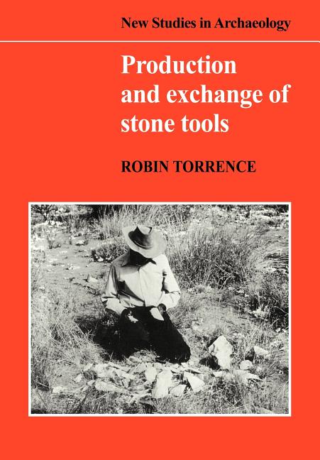 Production and Exchange of Stone Tools: Prehistoric Obsidian in the Aegean - Ingram