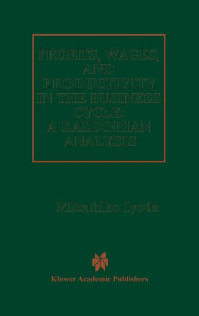 Profits, Wages and Productivity in the Business Cycle: A Kaldorian Analysis (1997) - Ingram