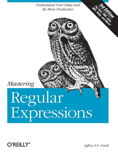 Mastering Regular Expressions: Understand Your Data and Be More Productive - Ingram