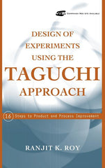 Design of Experiments Using the Taguchi Approach: 16 Steps to Product and Process Improvement - Ingram