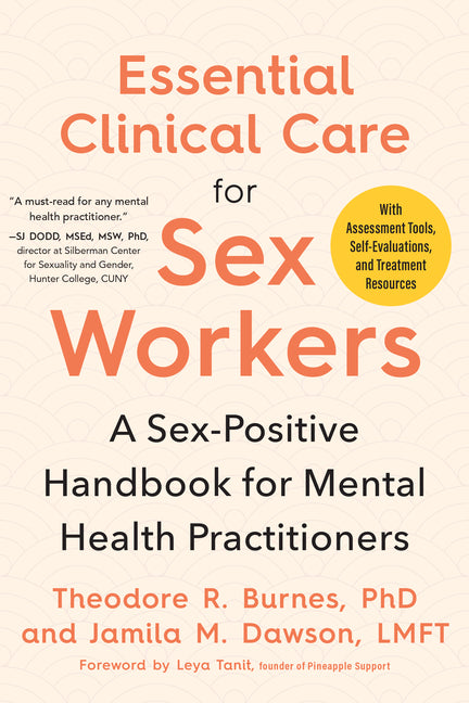 Essential Clinical Care for Sex Workers: A Sex-Positive Handbook for Mental Health Practitioners - Ingram