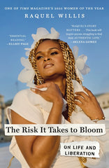 The Risk It Takes to Bloom: On Life and Liberation - Ingram
