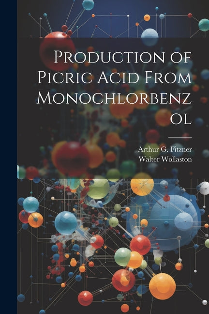 Production of Picric Acid From Monochlorbenzol - Ingram