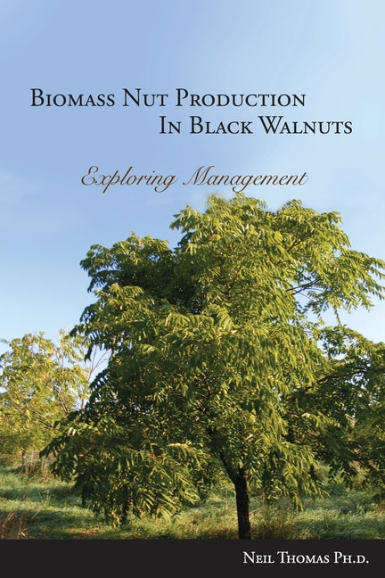 Biomass Nut Production in Black Walnut - Ingram