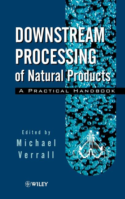 Downstream Processing of Natural Products: A Practical Handbook - Ingram