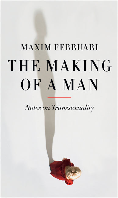 Making of a Man: Notes on Transsexuality - Ingram