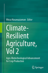 Climate-Resilient Agriculture, Vol 2: Agro-Biotechnological Advancement for Crop Production (2023) - Ingram