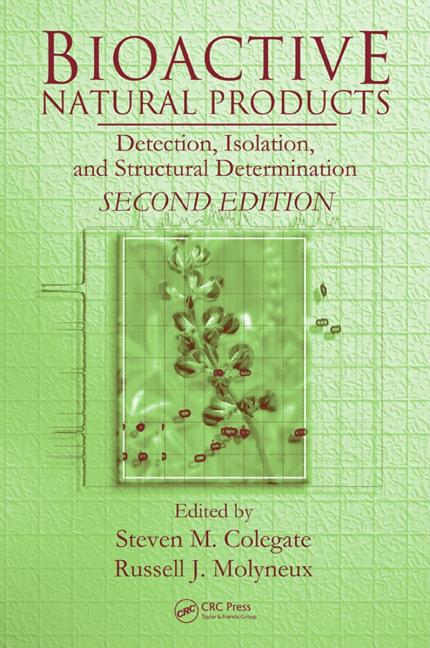 Bioactive Natural Products: Detection, Isolation, and Structural Determination, Second Edition - Ingram