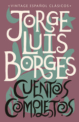 Cuentos Completos / Complete Short Stories: Jorge Luis Borges - Ingram