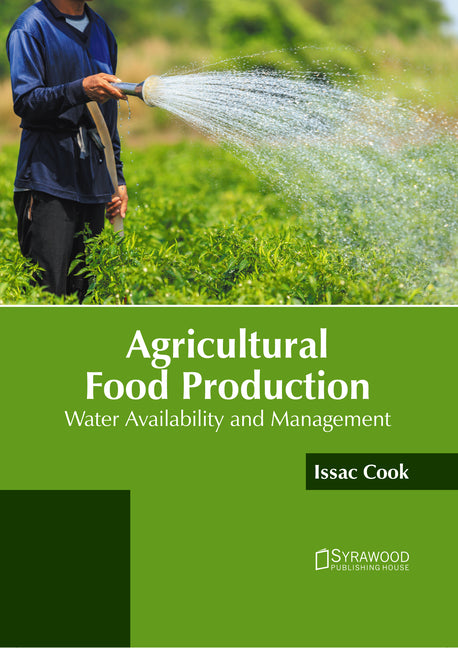 Agricultural Food Production: Water Availability and Management - Ingram