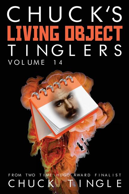 Chuck's Living Object Tinglers: Volume 14 - Ingram
