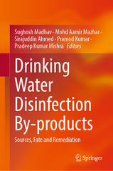 Drinking Water Disinfection By-Products: Sources, Fate and Remediation (2024) - Ingram