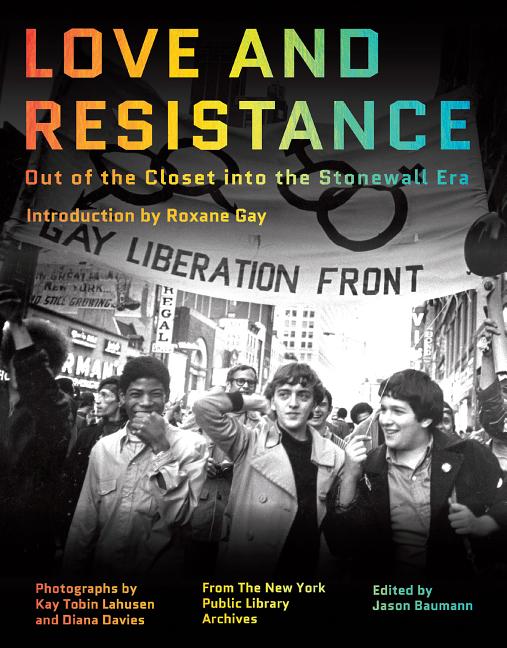 Love and Resistance: Out of the Closet Into the Stonewall Era - Ingram