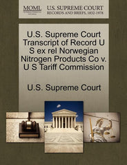U.S. Supreme Court Transcript of Record U S Ex Rel Norwegian Nitrogen Products Co V. U S Tariff Commission - Ingram