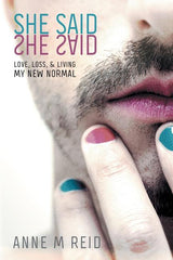 She Said She Said: Love, Loss, & Living My New Normal - Ingram