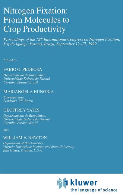 Nitrogen Fixation: From Molecules to Crop Productivity: Proceedings of the 12th International Congress on Nitrogen Fixation, Foz Do Iguaçu, Paraná, Br - Ingram