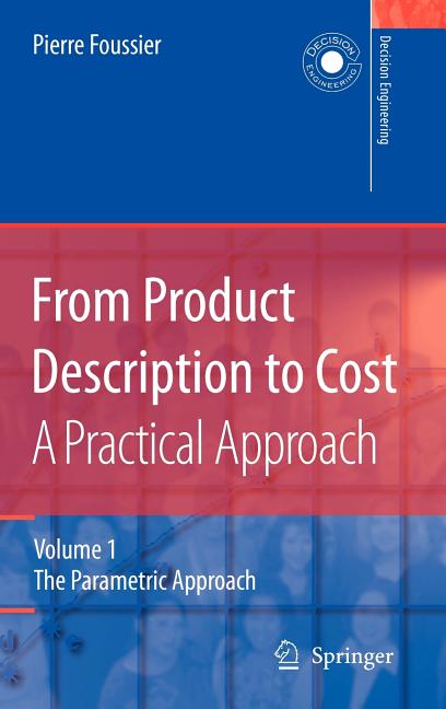 From Product Description to Cost: A Practical Approach: Volume 1: The Parametric Approach (2006) - Ingram