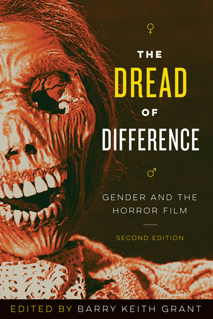 Dread of Difference: Gender and the Horror Film - Ingram