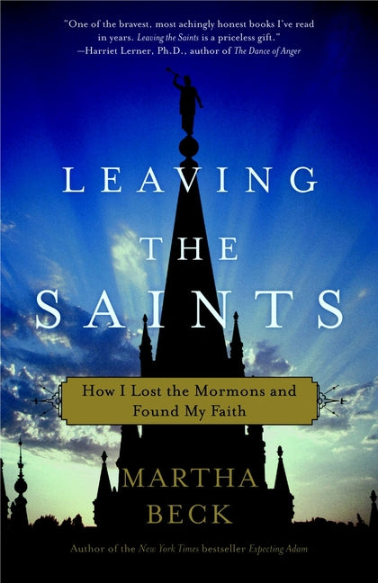 Leaving the Saints: How I Lost the Mormons and Found My Faith - Ingram