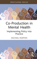 Co-Production in Mental Health: Implementing Policy into Practice - Ingram