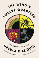 The Wind's Twelve Quarters: Stories - Ingram