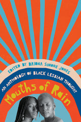 Mouths of Rain: An Anthology of Black Lesbian Thought - Ingram