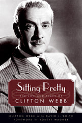 Sitting Pretty: The Life and Times of Clifton Webb - Ingram