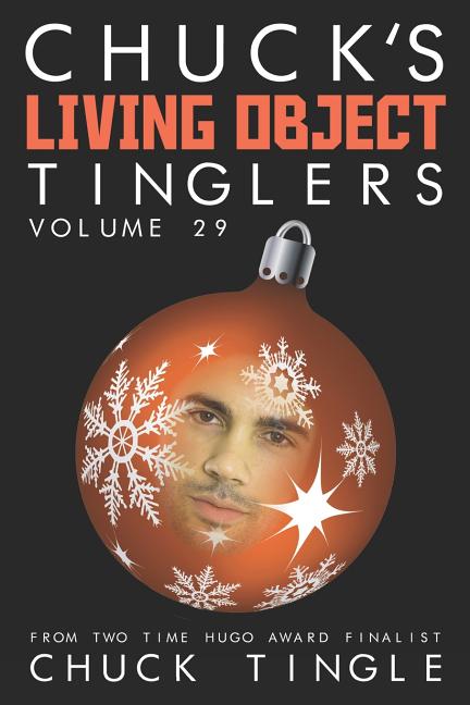 Chuck's Living Object Tinglers: Volume 29 - Ingram