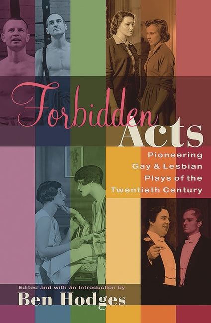 Forbidden Acts: Pioneering Gay & Lesbian Plays of the 20th Century - Ingram