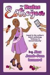 Rules on Estrogen: Sequel to Welcome to Second Puberty - Ingram