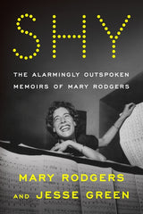 Shy: The Alarmingly Outspoken Memoirs of Mary Rodgers - Ingram