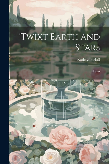 'Twixt Earth and Stars; Poems - Ingram