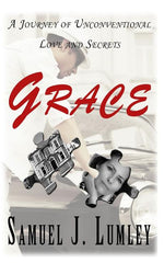 Grace: A Journey of Unconventional Love and Secrets - Ingram