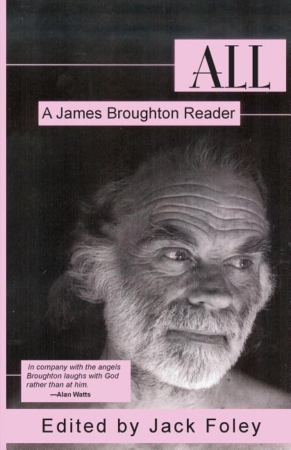All: A James Broughton Reader - Ingram