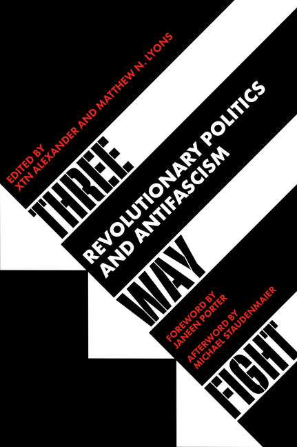 Three Way Fight: Revolutionary Politics and Antifascism - Ingram