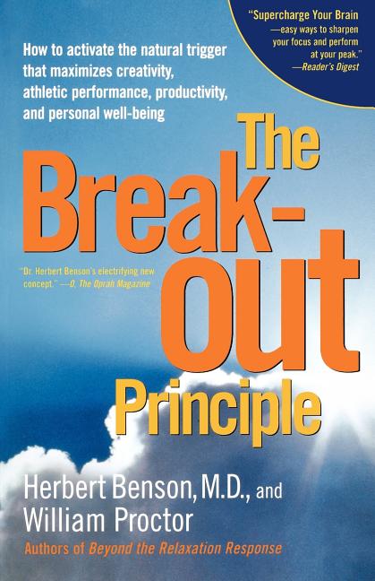 Breakout Principle: How to Activate the Natural Trigger That Maximizes Creativity, Athletic Performance, Productivity and Personal Well-Being - Ingram