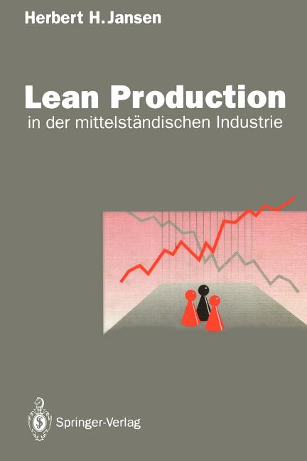 Lean Production: In Der Mittelständischen Industrie (Softcover Reprint of the Original 1st 1993) - Ingram