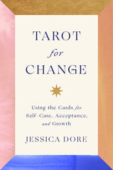 Tarot for Change: Using the Cards for Self-Care, Acceptance, and Growth - Ingram