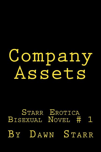 Company Assets: Starr Erotica Bisexual Novel # 1 - Ingram
