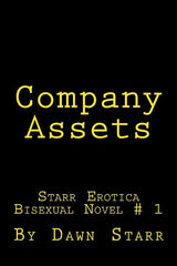 Company Assets: Starr Erotica Bisexual Novel # 1 - Ingram