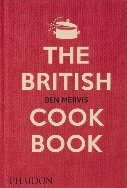 British Cookbook: Authentic Home Cooking Recipes from England, Wales, Scotland, and Northern Ireland - Ingram