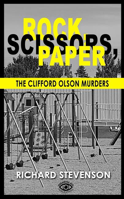 Rock, Scissors, Paper: The Clifford Olson Murders - Ingram