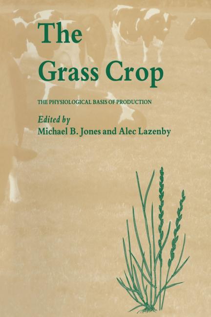 Grass Crop: The Physiological Basis of Production (Softcover Reprint of the Original 1st 1988) - Ingram