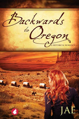 Backwards to Oregon (Revised) - Ingram